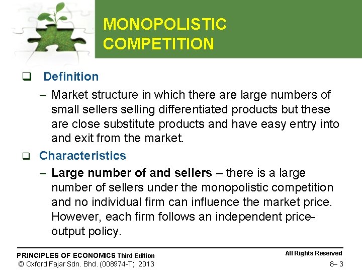 MONOPOLISTIC COMPETITION q Definition – Market structure in which there are large numbers of