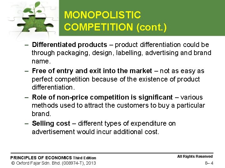 MONOPOLISTIC COMPETITION (cont. ) – Differentiated products – product differentiation could be through packaging,