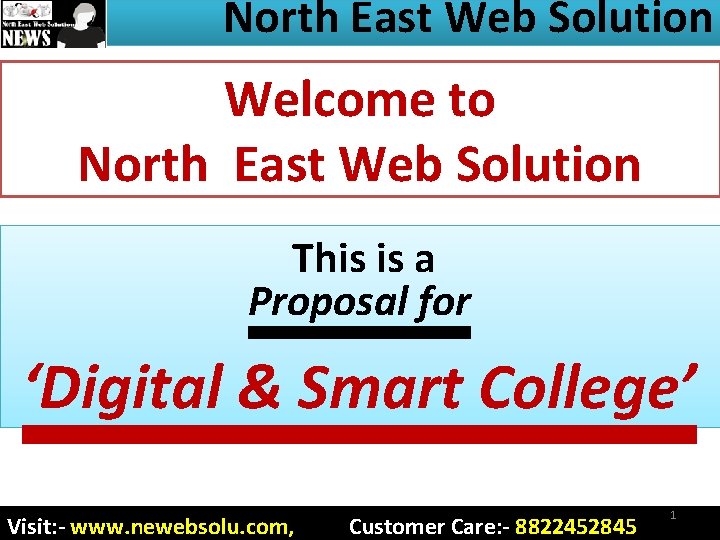 North East Web Solution Welcome to North East Web Solution This is a Proposal