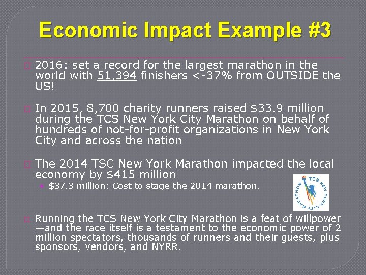 Economic Impact Example #3 � � � 2016: set a record for the largest