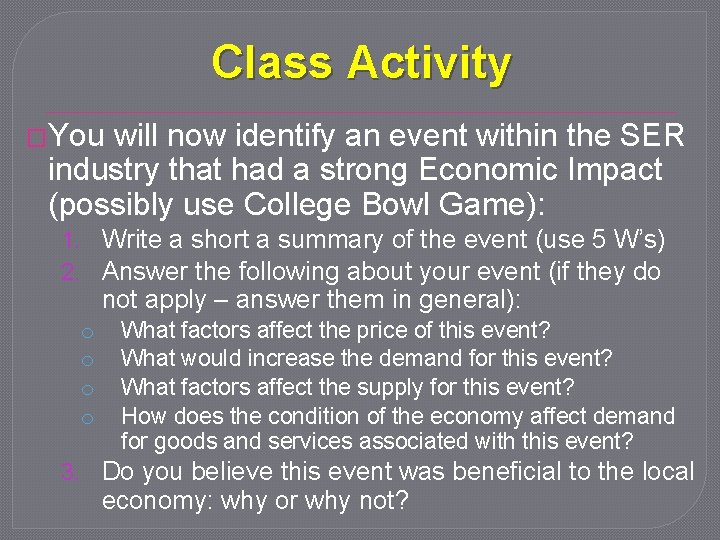 Class Activity �You will now identify an event within the SER industry that had