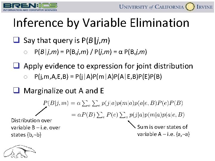 Inference by Variable Elimination q Say that query is P(B|j, m) o P(B|j, m)
