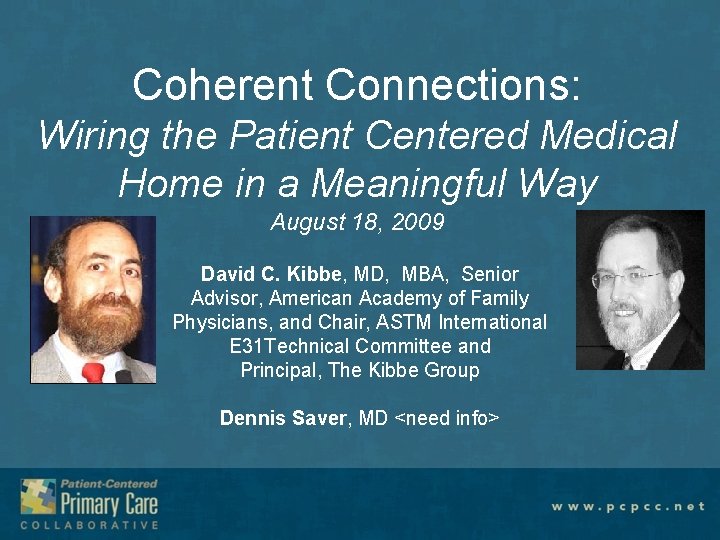 Coherent Connections: Wiring the Patient Centered Medical Home in a Meaningful Way August 18,