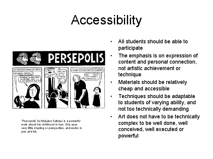 Accessibility • • ‘Persopolis’ by Marjane Satrapi, is a powerful work about her childhood