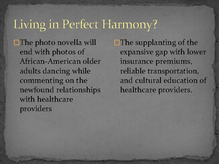 Living in Perfect Harmony? �The photo novella will end with photos of African-American older