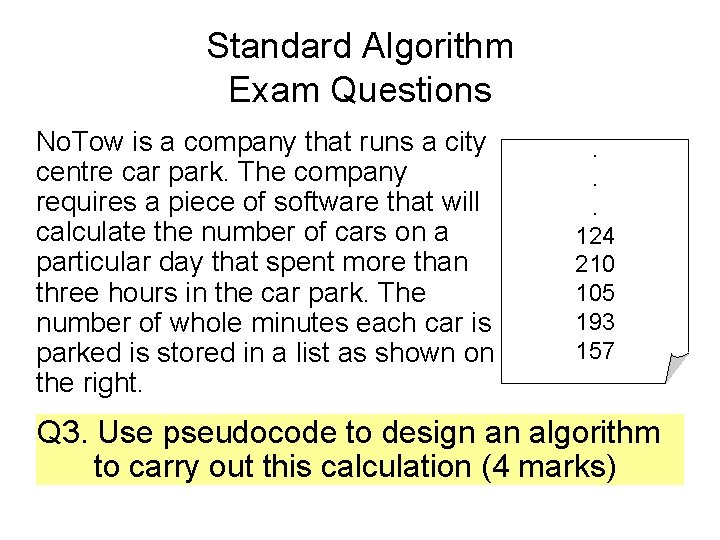Standard Algorithm Exam Questions No. Tow is a company that runs a city centre