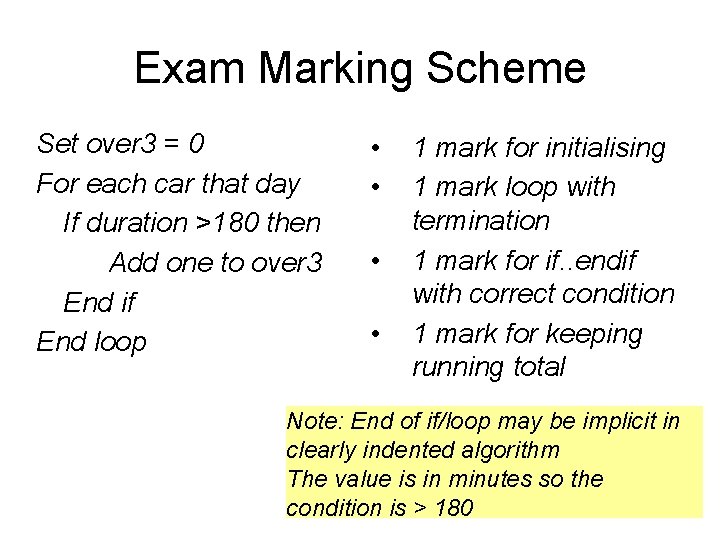 Exam Marking Scheme Set over 3 = 0 For each car that day If