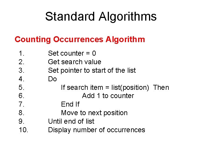 Standard Algorithms Counting Occurrences Algorithm 1. 2. 3. 4. 5. 6. 7. 8. 9.