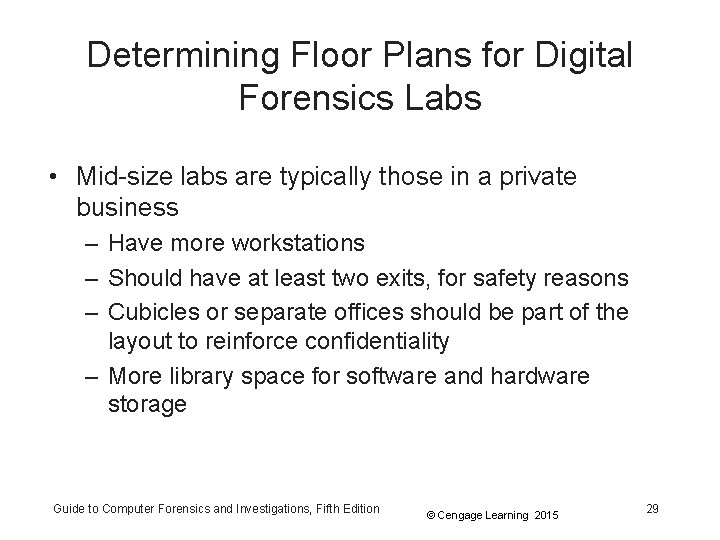 Determining Floor Plans for Digital Forensics Labs • Mid-size labs are typically those in