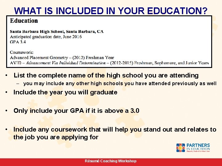 WHAT IS INCLUDED IN YOUR EDUCATION? • List the complete name of the high