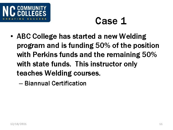 Case 1 • ABC College has started a new Welding program and is funding