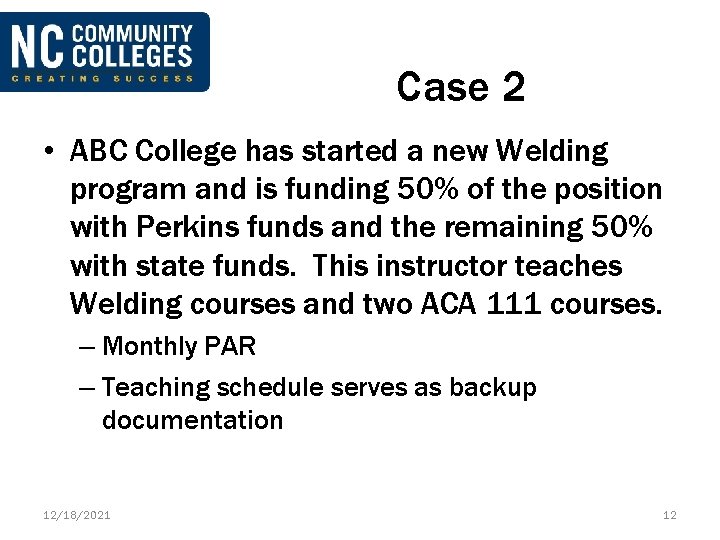 Case 2 • ABC College has started a new Welding program and is funding