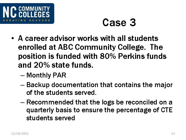 Case 3 • A career advisor works with all students enrolled at ABC Community