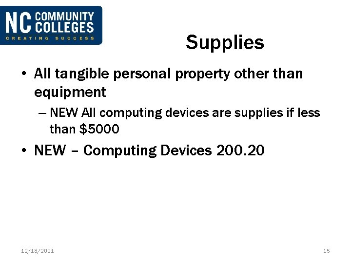 Supplies • All tangible personal property other than equipment – NEW All computing devices