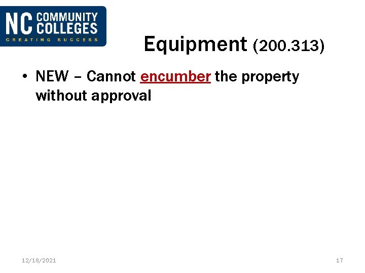 Equipment (200. 313) • NEW – Cannot encumber the property without approval 12/18/2021 17