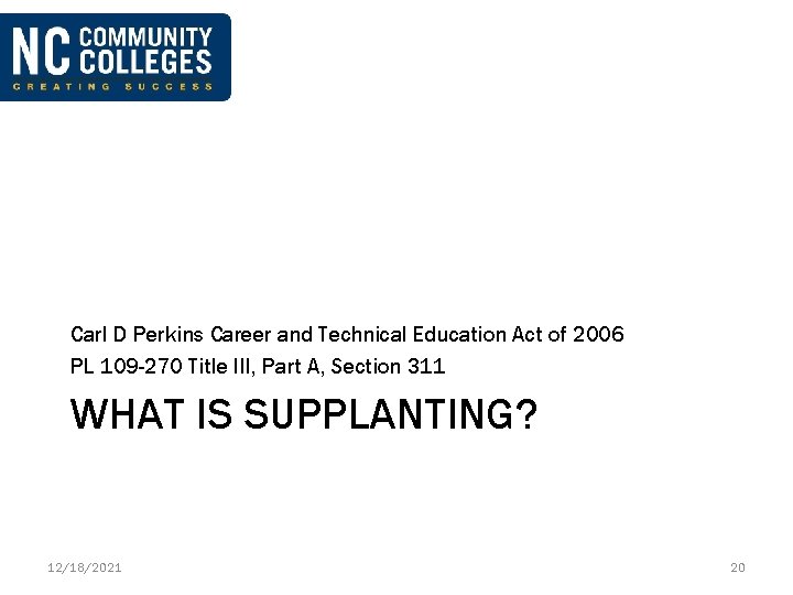 Carl D Perkins Career and Technical Education Act of 2006 PL 109 -270 Title