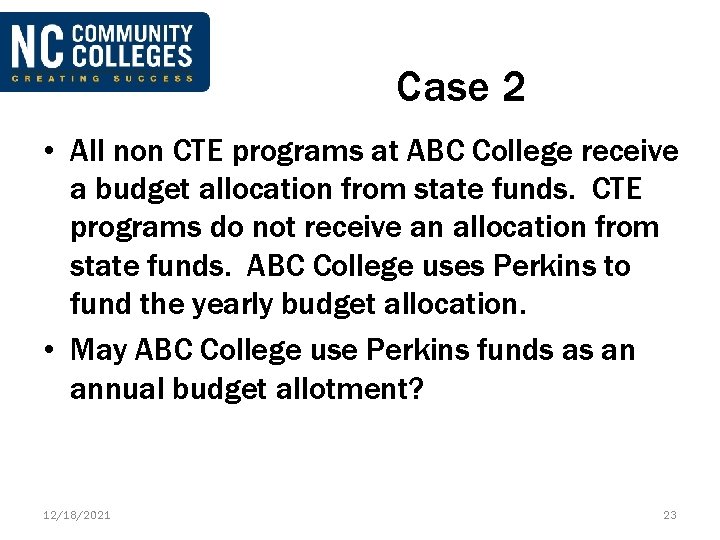 Case 2 • All non CTE programs at ABC College receive a budget allocation