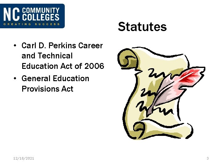 Statutes • Carl D. Perkins Career and Technical Education Act of 2006 • General