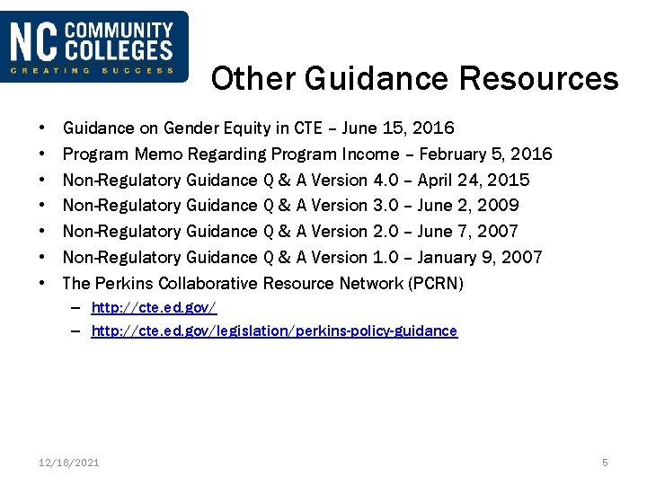 Other Guidance Resources • • Guidance on Gender Equity in CTE – June 15,