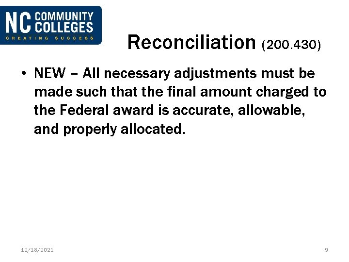 Reconciliation (200. 430) • NEW – All necessary adjustments must be made such that