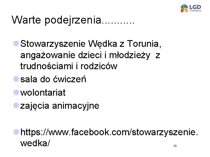 Warte podejrzenia. . . l Stowarzyszenie Wędka z Torunia, angażowanie dzieci i młodzieży z