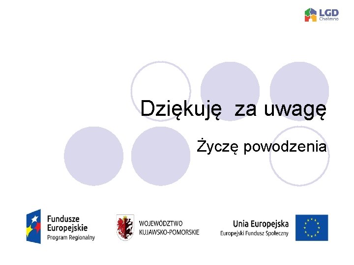 Dziękuję za uwagę Życzę powodzenia 