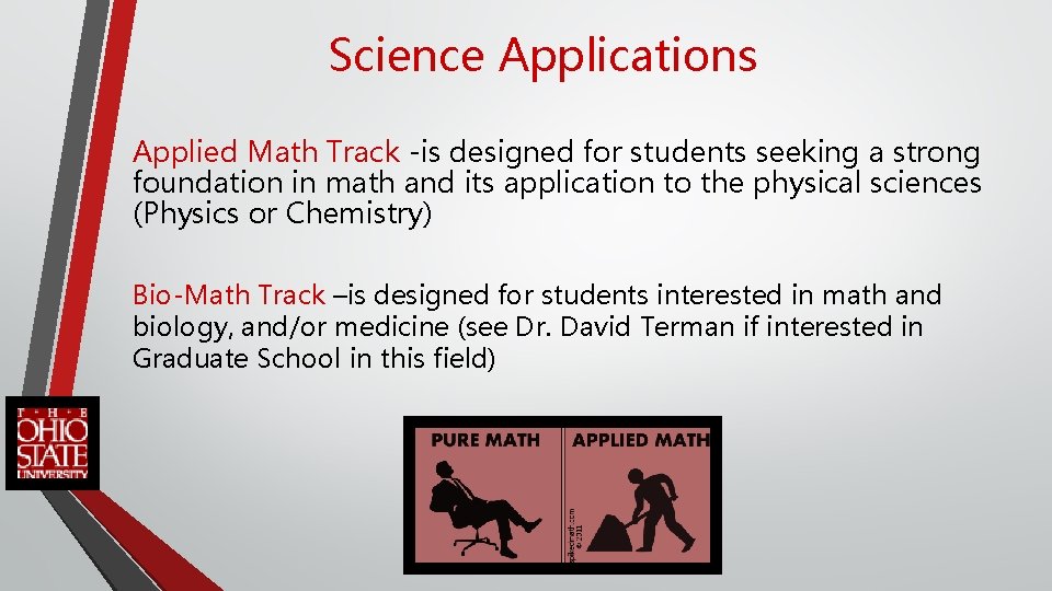 Science Applications Applied Math Track -is designed for students seeking a strong foundation in