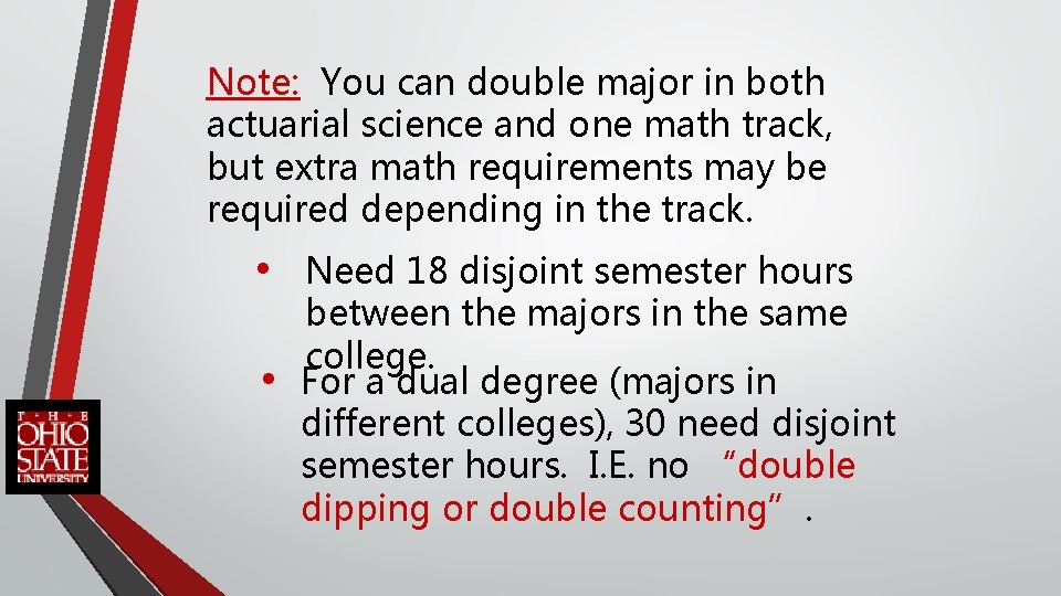 Note: You can double major in both actuarial science and one math track, but