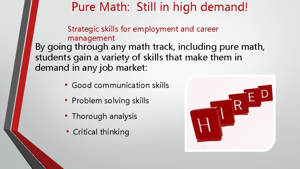 Pure Math: Still in high demand! Strategic skills for employment and career management By