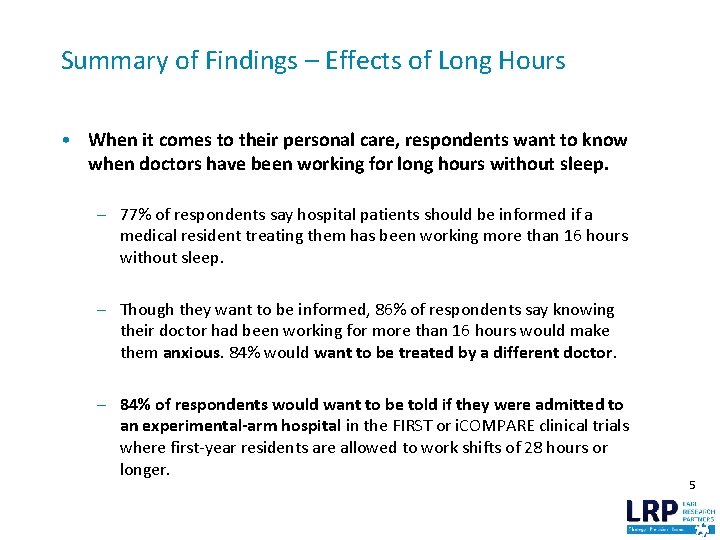 Summary of Findings – Effects of Long Hours • When it comes to their