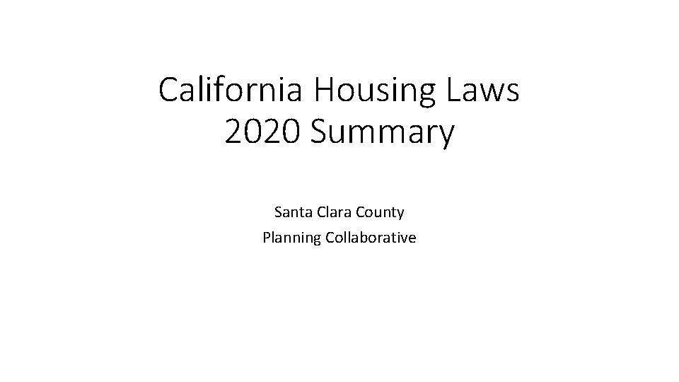 California Housing Laws 2020 Summary Santa Clara County Planning Collaborative 