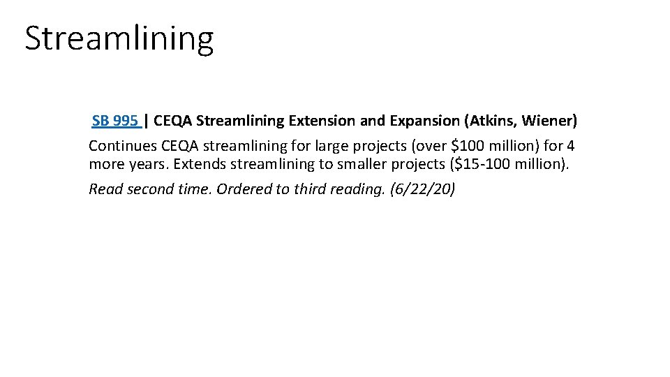 Streamlining SB 995 | CEQA Streamlining Extension and Expansion (Atkins, Wiener) Continues CEQA streamlining