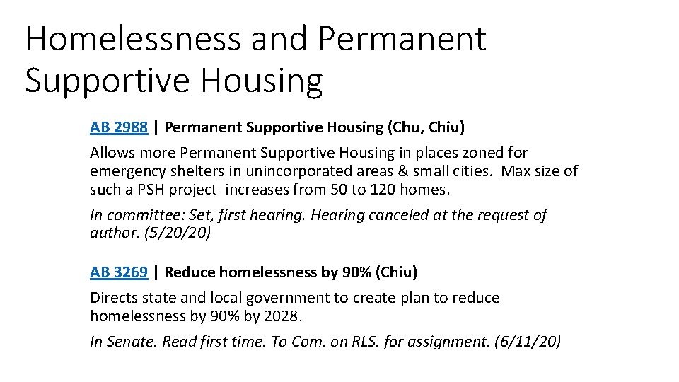 Homelessness and Permanent Supportive Housing AB 2988 | Permanent Supportive Housing (Chu, Chiu) Allows