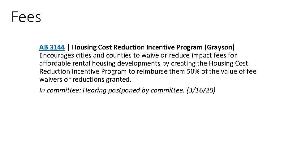 Fees AB 3144 | Housing Cost Reduction Incentive Program (Grayson) Encourages cities and counties