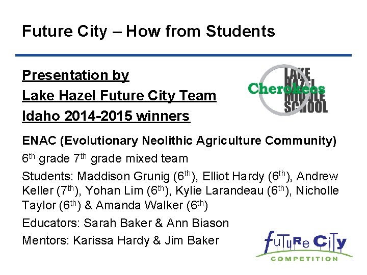 Future City – How from Students Presentation by Lake Hazel Future City Team Idaho