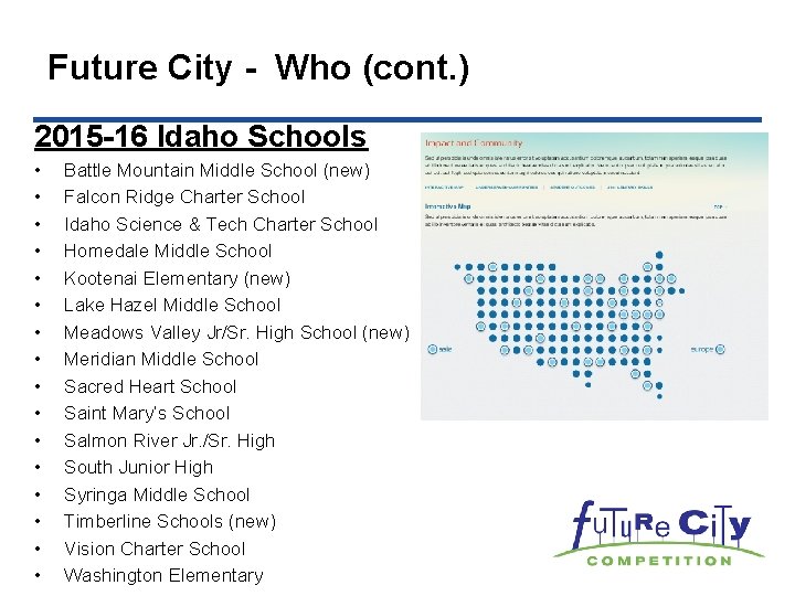 Future City - Who (cont. ) 2015 -16 Idaho Schools • • • •