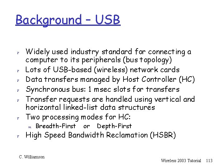 Background – USB r Widely used industry standard for connecting a r r r