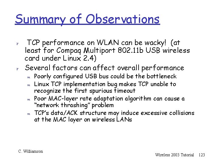 Summary of Observations TCP performance on WLAN can be wacky! (at least for Compaq