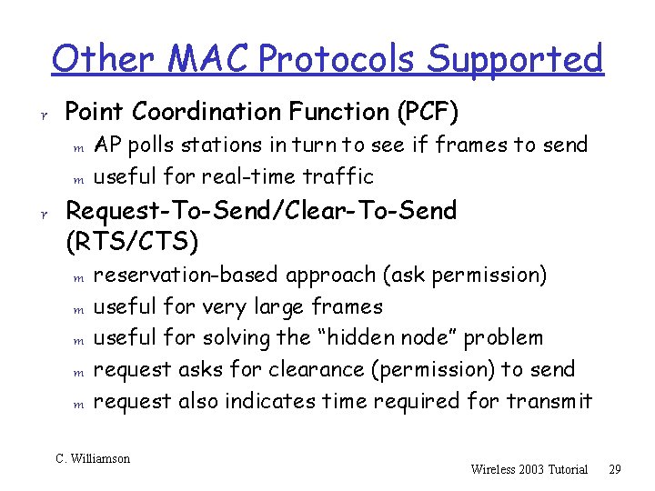 Other MAC Protocols Supported r Point Coordination Function (PCF) m AP polls stations in
