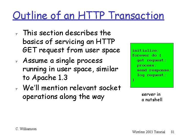 Outline of an HTTP Transaction r This section describes the basics of servicing an