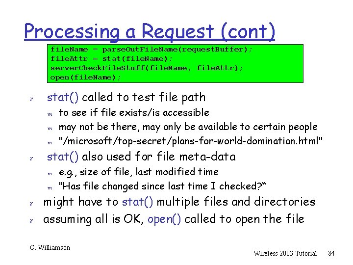 Processing a Request (cont) file. Name = parse. Out. File. Name(request. Buffer); file. Attr