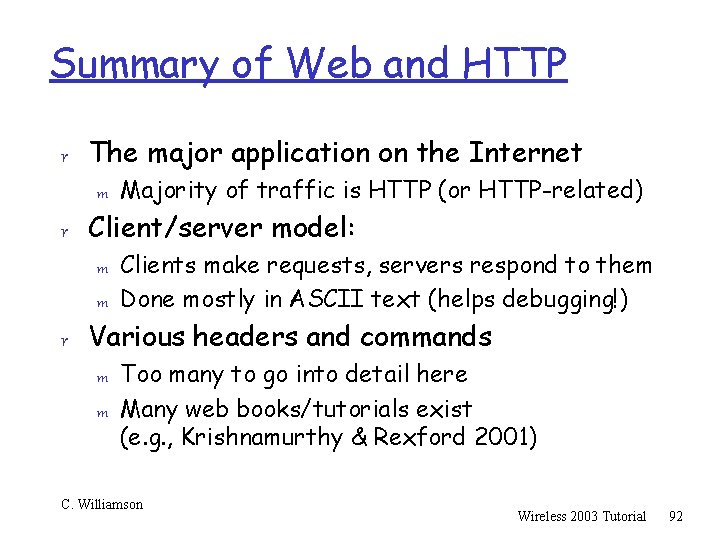 Summary of Web and HTTP r The major application on the Internet m Majority