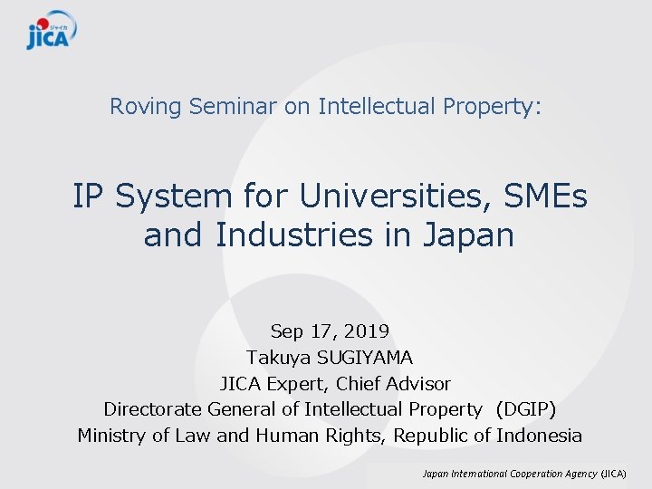 Roving Seminar on Intellectual Property: IP System for Universities, SMEs and Industries in Japan