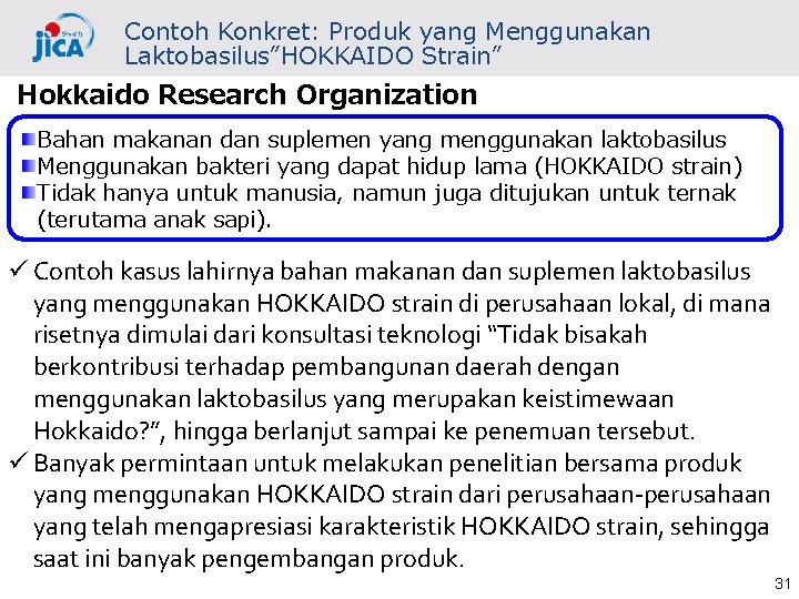Contoh Konkret: Produk yang Menggunakan Laktobasilus”HOKKAIDO Strain” Hokkaido Research Organization Bahan makanan dan suplemen
