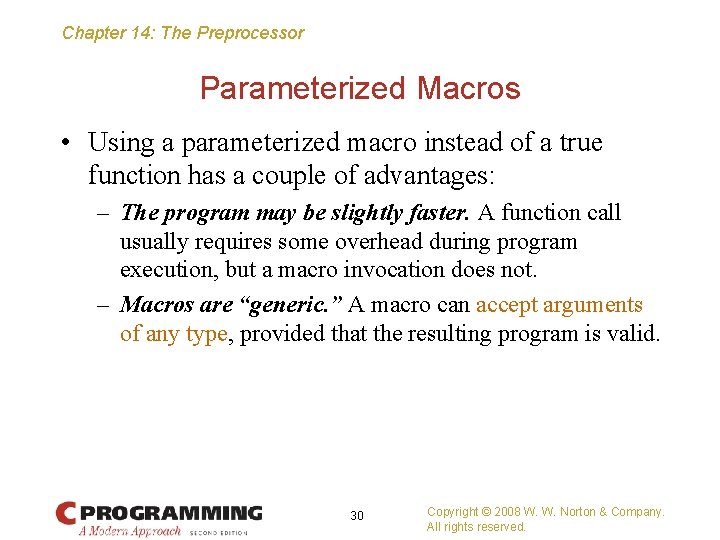 Chapter 14: The Preprocessor Parameterized Macros • Using a parameterized macro instead of a