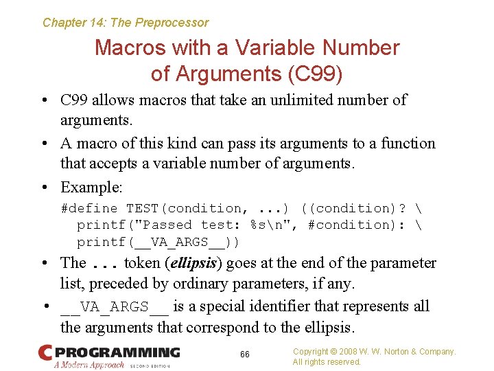Chapter 14: The Preprocessor Macros with a Variable Number of Arguments (C 99) •
