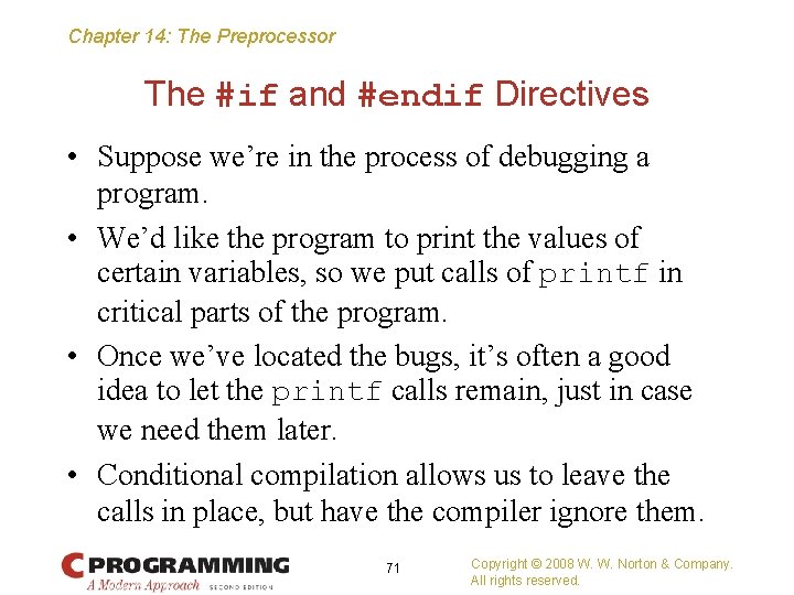 Chapter 14: The Preprocessor The #if and #endif Directives • Suppose we’re in the Chapter 14: The Preprocessor The #if and #endif Directives • Suppose we’re in the