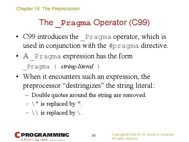 Chapter 14: The Preprocessor The _Pragma Operator (C 99) • C 99 introduces the