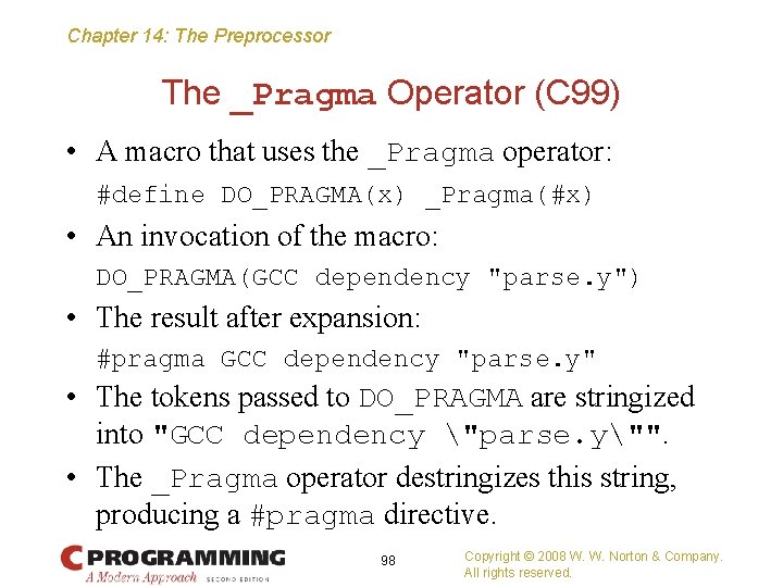 Chapter 14: The Preprocessor The _Pragma Operator (C 99) • A macro that uses