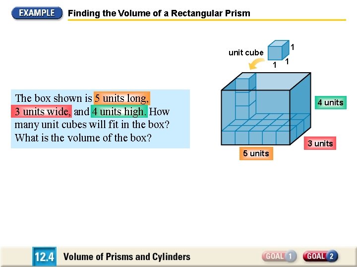 Finding the Volume of a Rectangular Prism 1 unit cube 1 The box shown